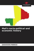 Gaoussou Marico - Mali's socio-political and economic history