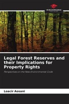 Loacir Aosani - Legal Forest Reserves and their Implications for Property Rights