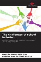 Maria de Fátima Bela Pina, Angelita Rosa de Oliveira Rocha - The challenges of school inclusion