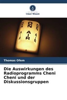 Thomas Ofem - Die Auswirkungen des Radioprogramms Cheni Cheni und der Diskussionsgruppen