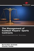 Bernardino Armindo, Vicente Tembe - The Management of Football Players' Sports Contracts