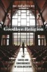 Ryan T Cragun, Ryan T. Cragun, Ryan T./ Smith Cragun, Jesse M Smith, Jesse M. Smith - Goodbye Religion