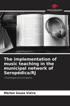 Márlon Souza Vieira - The implementation of music teaching in the municipal network of Seropédica/RJ