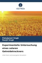 Pahulpreet Singh, Ranjit Singh - Experimentelle Untersuchung eines solaren Getreidetrockners