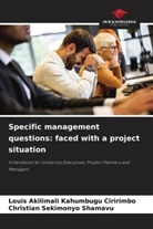 Louis Akilimali Kahumbugu Ciririmbo, Christian Sekimonyo Shamavu - Specific management questions: faced with a project situation