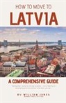 William Jones - How to Move to Latvia
