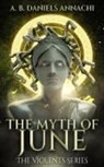 A. B. Daniels-Annachi - The Myth of June