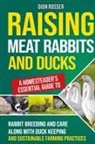 Dion Rosser - Raising Meat Rabbits and Ducks