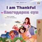 Shelley Admont, Kidkiddos Books - I am Thankful (English Macedonian Bilingual Children's Book)