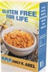 Emily K Abel, Emily K. Abel - Gluten Free for Life