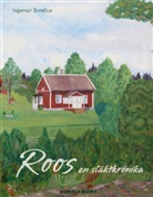 Ingemar Borelius - Roos en släktkrönika