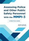 Yossef S Ben-Porath, Yossef S. Ben-Porath, Yossef S. Corey Ben-Porath, David M Corey, David M. Corey, David M. Ben-Porath Corey - Assessing Police and Other Public Safety Personnel With the Mmpi-3