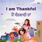 Shelley Admont, Kidkiddos Books - I am Thankful (English Punjabi Gurmukhi Bilingual Children's Book)