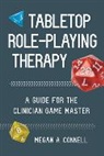 Megan A. Connell - Tabletop Role-Playing Therapy