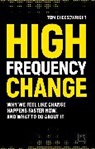 Tom Cheesewright - High Frequency Change