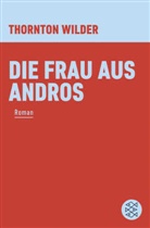 Thornton Wilder - Die Frau aus Andros