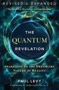 Paul Levy - The Quantum Revelation Awakening to the Dreamlike Nature of Reality
