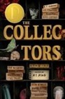 M T Anderson, M. T. Anderson, E E Charlton-Trujillo, e.E. Charlton-Trujillo, A S King, A.S. King... - The Collectors: Stories