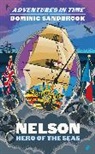 Dominic Sandbrook, Sandbrook Dominic - Adventures in Time: Nelson, Hero of the Seas
