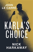 Nick Harkaway, John Le Carre, John Le Carré - Karla's Choice