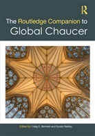 Craig E. Nakley Bertolet, Craig E. Bertolet, Bertolet Craig E., Susan Nakley - Routledge Companion to Global Chaucer