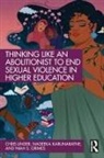 Niah S. Grimes, Nadeeka Karunaratne, Chris Linder, Chris Karunaratne Linder, Linder Chris - Thinking Like an Abolitionist to End Sexual Violence in Higher