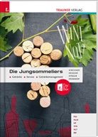 Jürgen Kirchner, Herbert Krammer, Andrea Krieger, Erich Stöger - Die Jungsommeliers Getränke - Service - Getränkemanagement + TRAUNER-DigiBox
