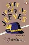 P G Wodehouse, P. G. Wodehouse, P.G. Wodehouse - Stiff Upper Lip, Jeeves
