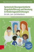 Ursula Günster-Schöning, Lah, Lahrkam, Petra Lahrkamp, Holger Lindemann, Nikola Siller - Systemisch-lösungsorientierte Gesprächsführung und Beratung in Kindertageseinrichtungen