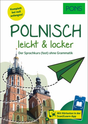 PONS Polnisch leicht & locker - Der Sprachkurs (fast) ohne Grammatik  - mit Hörtexten in der Scan2Learn-App
