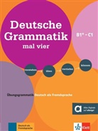Sandra Hohmann, Lutz Rohrmann - Deutsche Grammatik mal vier B1+ - C1