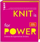 Kerstin Balke, Melanie Berg, Melanie u a Berg, Johanna Böhme, Johanna u a Böhme, Andrea Doig... - KNIT is for POWER