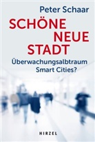 Peter Schaar - Schöne neue Stadt