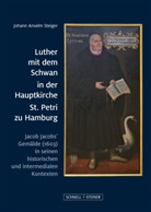 Johann Anselm Steiger - Luther mit dem Schwan in der Hauptkirche St. Petri zu Hamburg