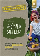 Anke Schmidt - Grüner grillen