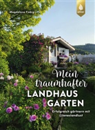 Magdalene Fiebig - Mein traumhafter Landhausgarten