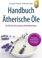 Anusati Thumm, Katharina Zeh - Handbuch Ätherische Öle