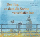 Erin E. Stead, Philip C Stead, Philip C. Stead, Erin E. Stead, Uwe-Michael Gutzschhahn - Der Tag, an dem die Sonne verschlafen hat
