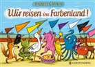 Daniela Kulot - Wir reisen ins Farbenland!
