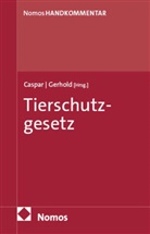 Johannes Caspar, Gerhold, Sönke Gerhold - Tierschutzgesetz: TierSchG