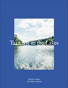 The Gentle Temper, The Gentle Temper GmbH &amp; Co KG, The Gentle Temper GmbH &amp; Co. KG - Take Me to the Lakes - Berlin Edition