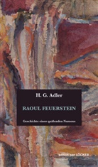 H G Adler, H. G. Adler, Sven Kramer - RAOUL FEUERSTEIN
