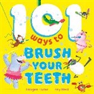 Imogen Foster, Tony Neal, Tony Neal - 101 Ways to Brush Your Teeth