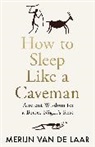 Merijn Van De Laar, Merijn Van de Laar - How to Sleep Like a Caveman