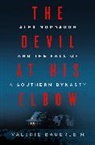 Valerie Bauerlein - The Devil at His Elbow