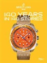 Gregory Breitling, Fred Mandelbaum, Jeff Stein, Kris Stoever - Breitling: 140 Years in 140 Stories