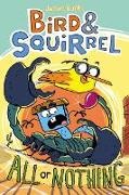 James Burks, Burks James - Bird & Squirrel All or Nothing: A Graphic Novel (Bird & Squirrel #6) Volume 6