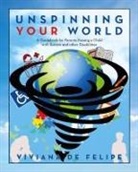 Viviana de Felipe - Unspinning Your World