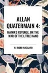 H Rider Haggard, H. Rider Haggard - Allan Quartermain