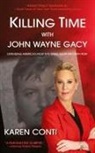 Karen Conti - Killing Time with John Wayne Gacy